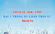 Bài 1 trang 91 Vật lí 12 Chân trời Sáng tạo